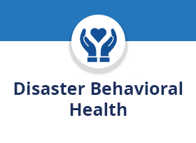 Disaster Behaviorial Health