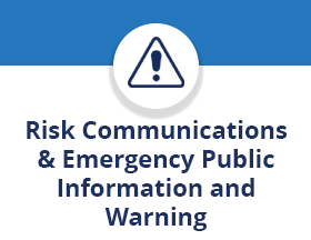 Risk Communications & Emergency Public Information and Warning 