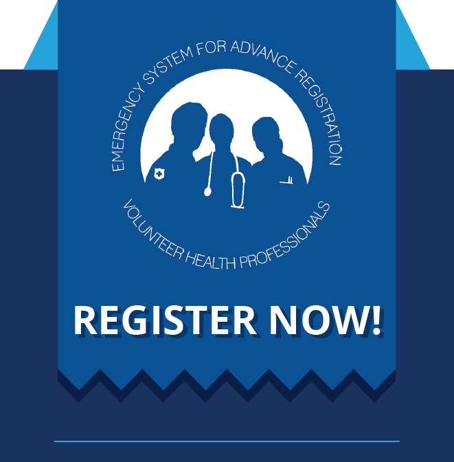 Emergency System for Advance Registration of Volunteer Health Professionals — Register Now